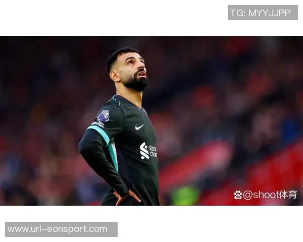 罗马诺透露萨拉赫经纪人将与利物浦洽谈暂无其他正式报价